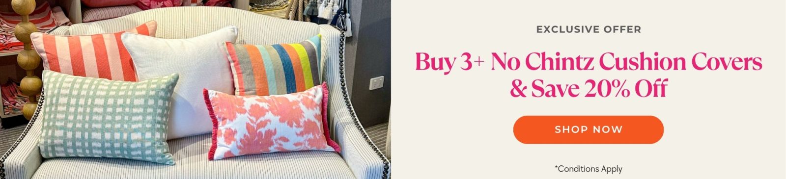 Buy 3 or more No Chintz Cushion Covers & Save 20% Off