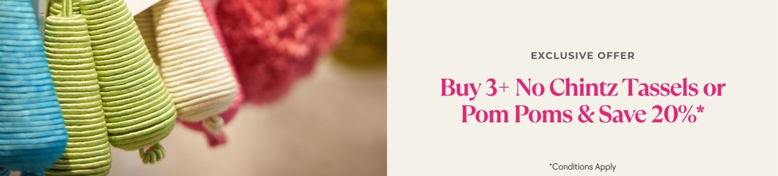 Buy 3 or more tassels or pom poms and save 20% off