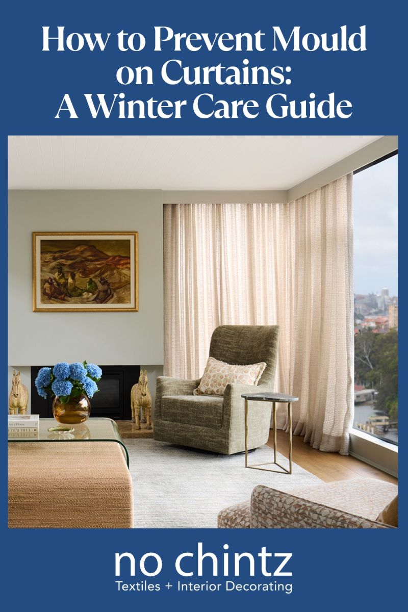 How to Prevent Mould on Curtains: A Winter Care Guide | No Chintz Interior Decorating Sydney