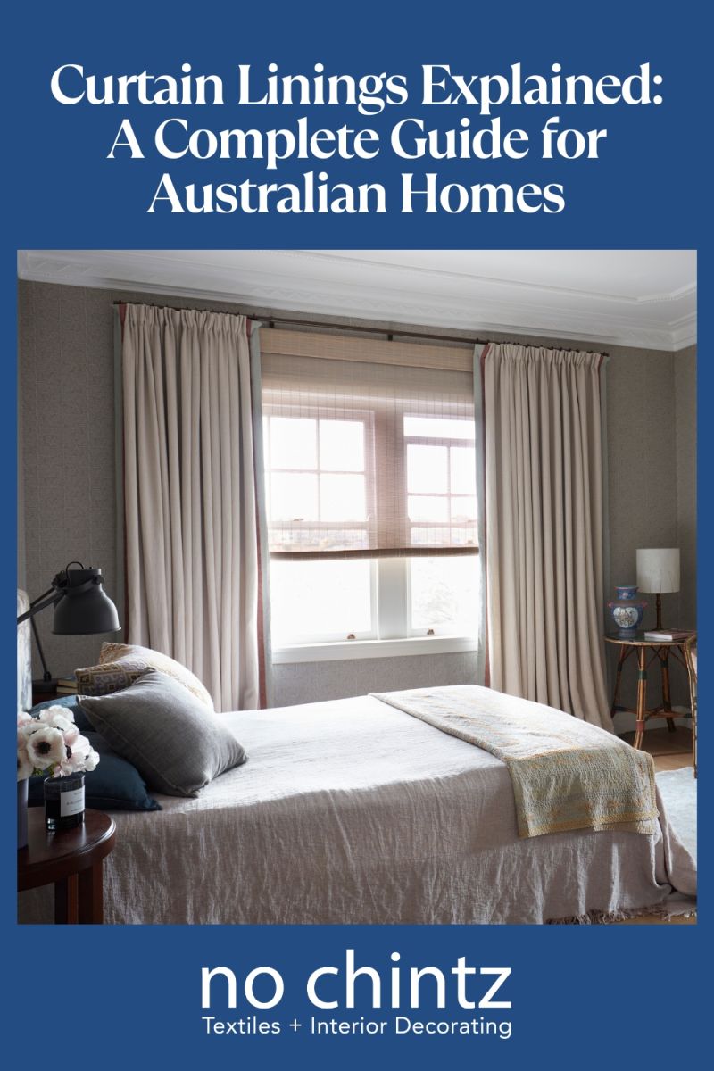 Curtain Linings Explained - A Complete Guide for Australian Homes | No Chintz Interior Decorating Sydney